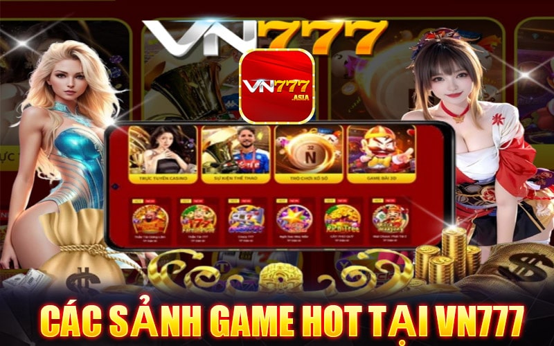 Tổn hợp các sảnh game cá cược hot nhất tại vn777